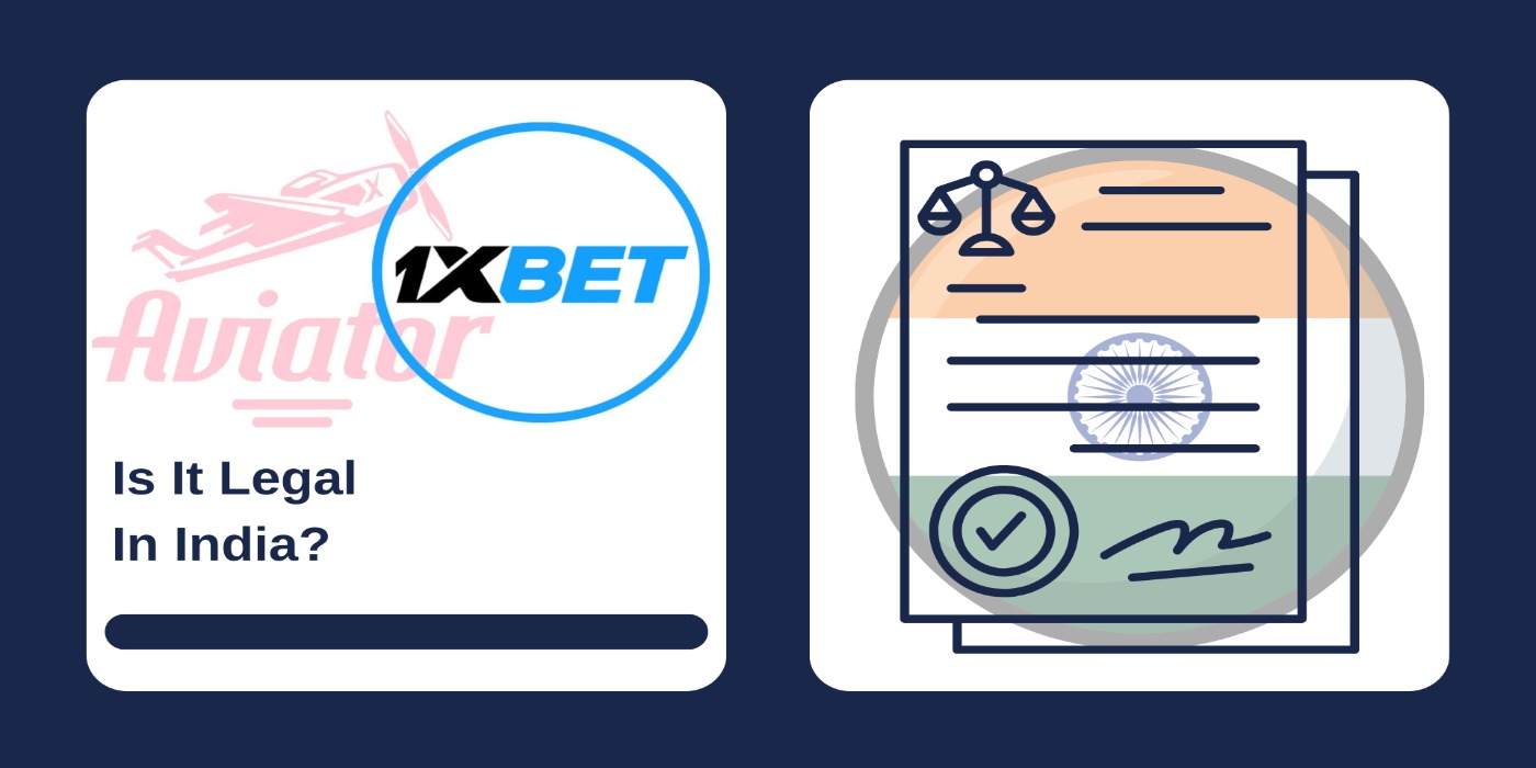 First picture showing Aviator and 1xbet logos, and second - legal documents with Indian flag