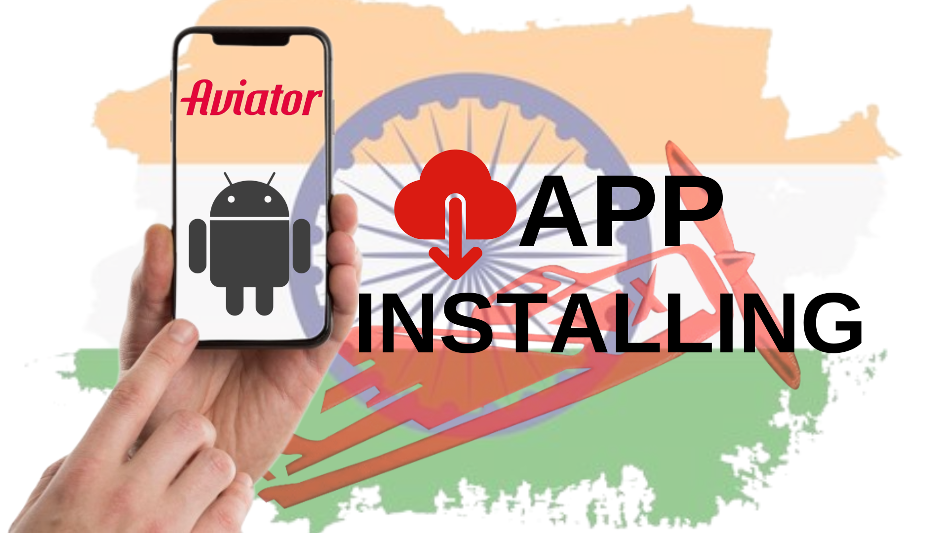 A hand holding an Android phone with text 'App installing', and Indian flag background