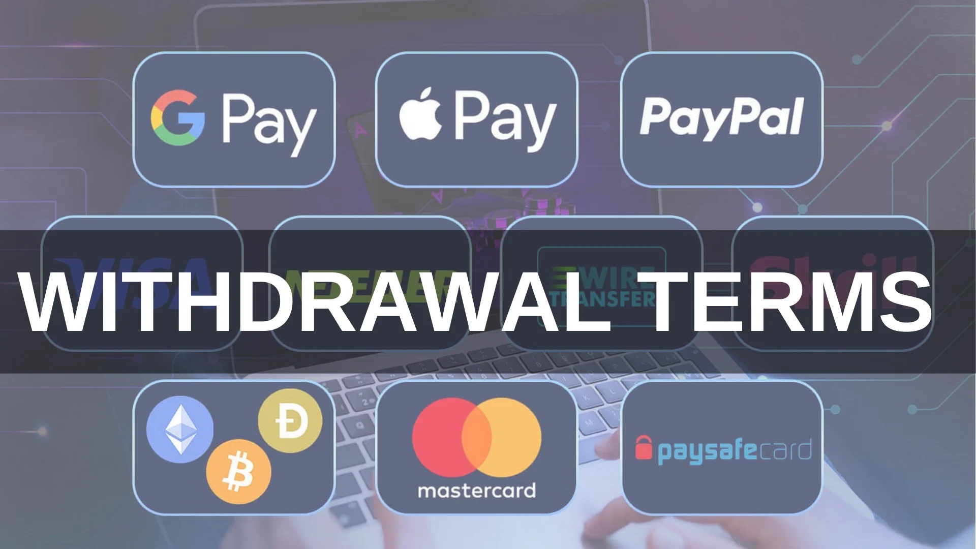 a dark background with payment methods banners and text withdrawal terms